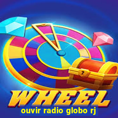 ouvir radio globo rj